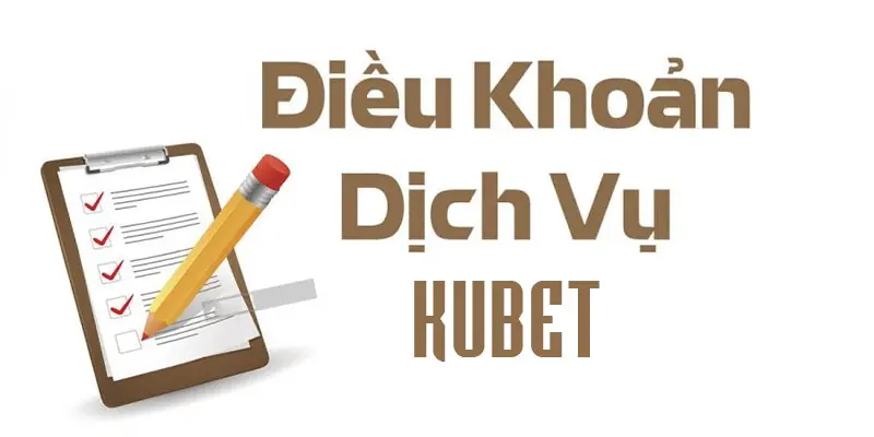 Cập nhật quy định mới nhất điều khoản sử dụng kubet