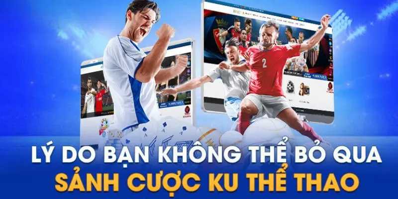 Các lợi ích khi tham gia sảnh Ku thể thao