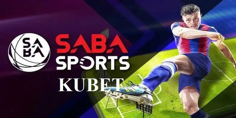 Tổng quan về sảnh Saba Sports Kubet